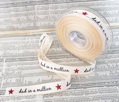 15mm Dad in a Million Cream Ribbon - Great for Father's Day Gifts - Per Metre or FULL 20m ROLL - SweetpeaStore